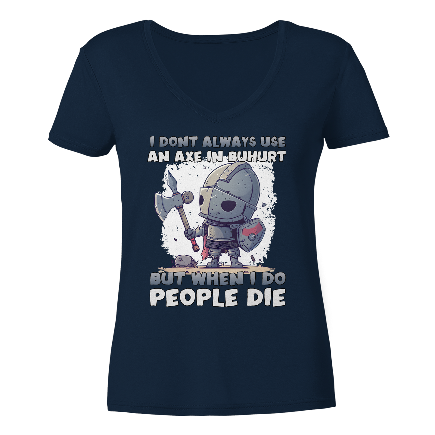 I don’t always use an axe in Buhurt | Damen Bio V-Neck T-Shirt