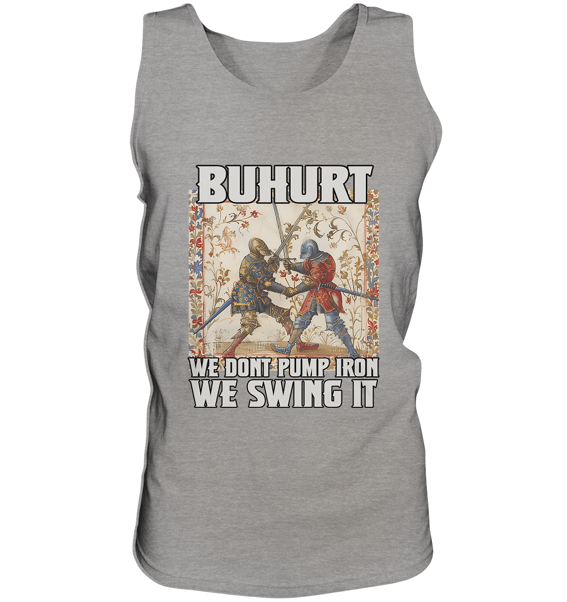 Buhurt – We don’t pump iron, we swing it – Manuscript Edition – Herren Bio Tank Top
