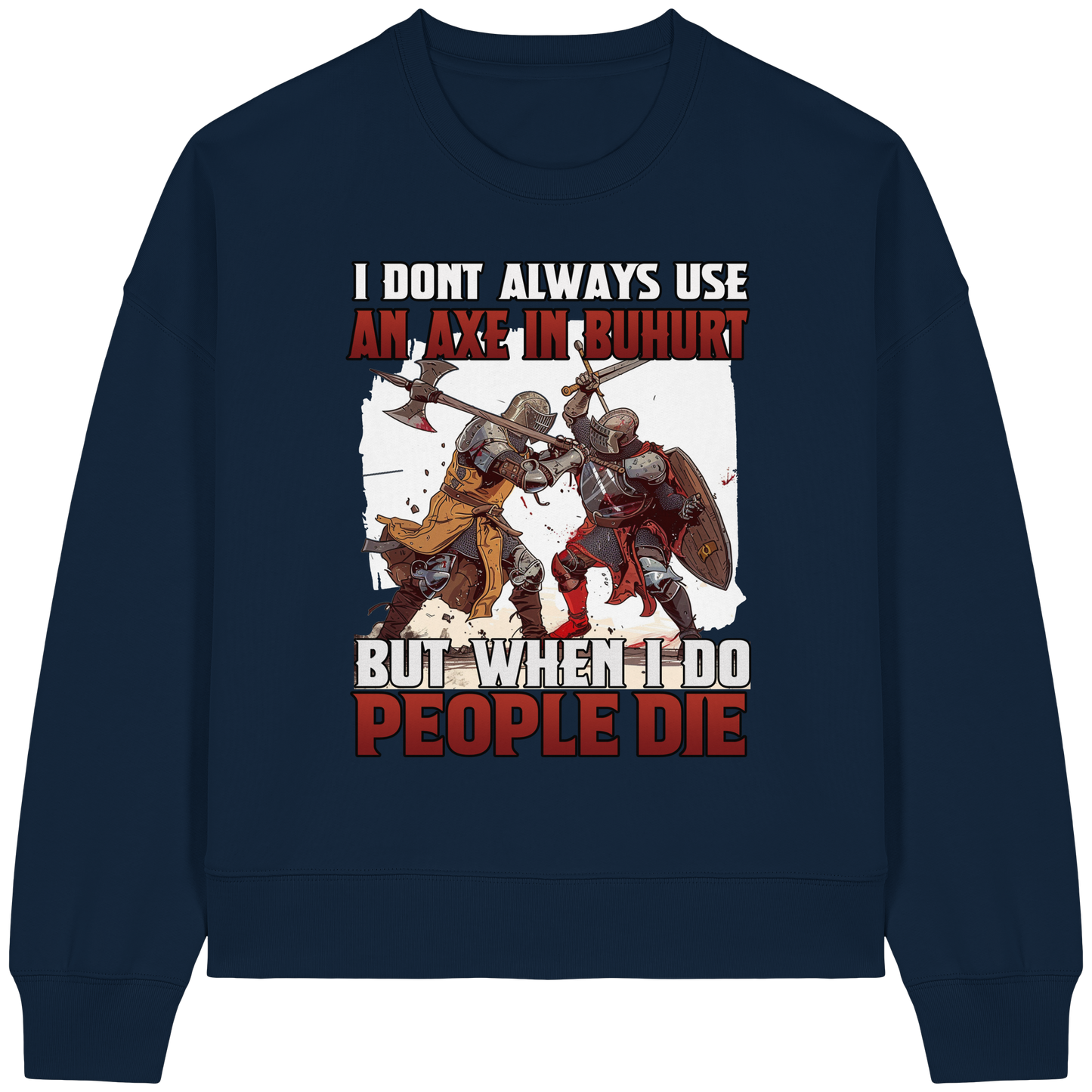 Frauen Bio Boxcut Sweatshirt – Buhurt „Axe in Buhurt – People Die“