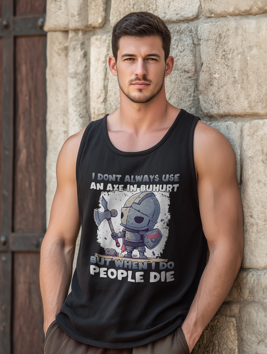 I Don’t Always Use an Axe | Herren Bio Tank Top | Bouhourt Chibi Ritter