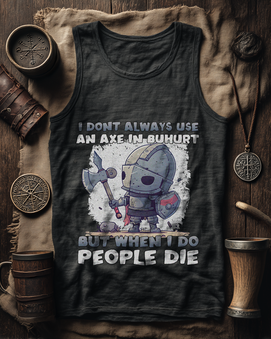 I Don’t Always Use an Axe | Herren Bio Tank Top | Bouhourt Chibi Ritter