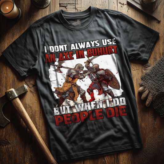 Buhurt Herren Premium T-Shirt – Bouhourt Spruch „Axe in Buhurt – People Die“ Männer T-Shirt
