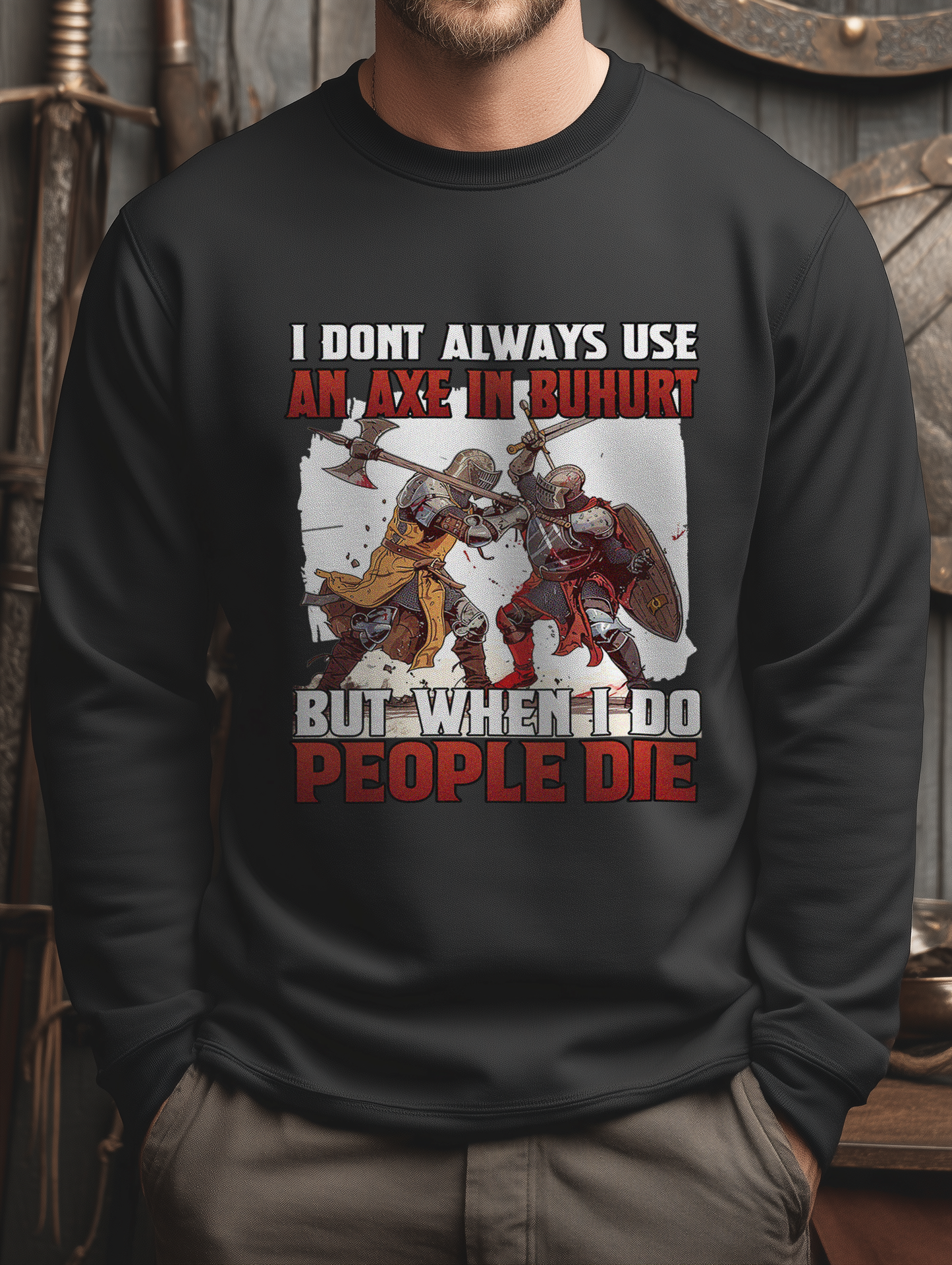 Buhurt Herren Premium Sweatshirt - Buhurt „Axe in Buhurt – People Die“ Bouhourt Pullover