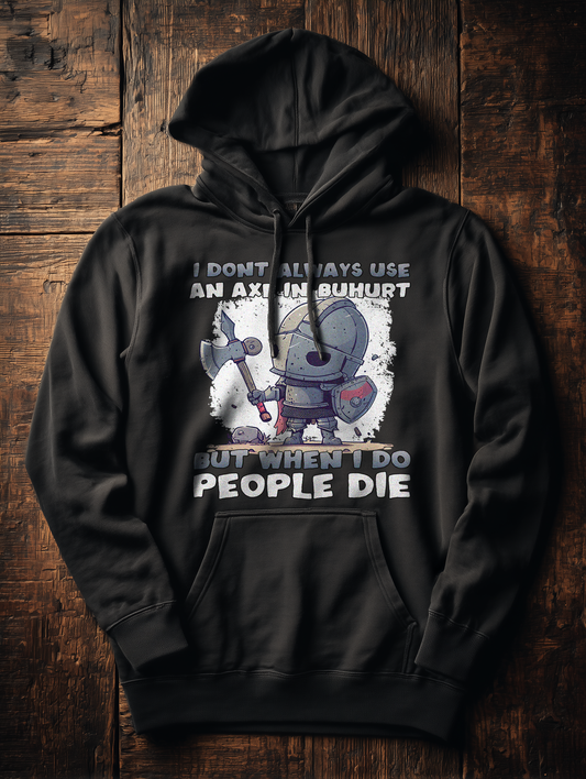 I Don’t Always Use an Axe – Chibi Variant – Buhurt Damen Hoodie