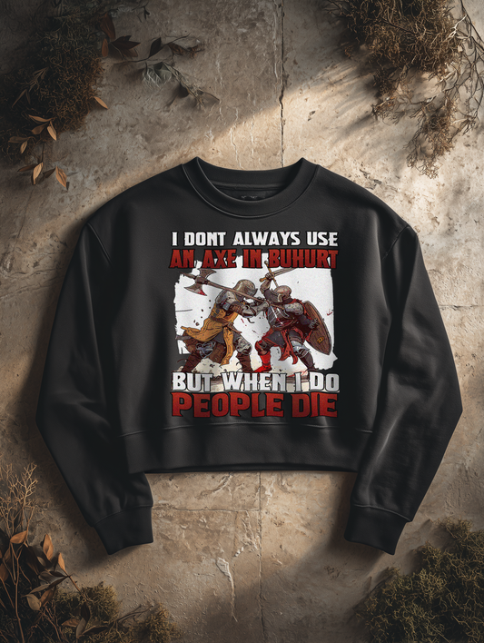 Frauen Bio Boxcut Sweatshirt – Buhurt „Axe in Buhurt – People Die“