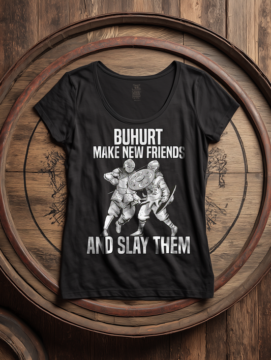 Buhurt Make New Friends Frauen Bio Shirt- Make New Friends