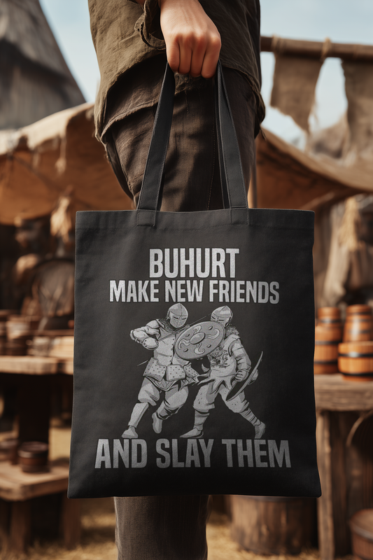 Buhurt Make New Friends and Slay Them | Bio Stoffbeutel