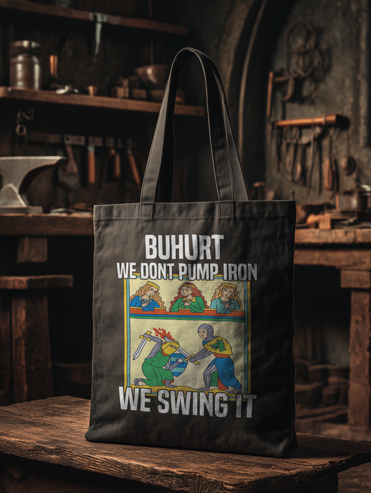 Buhurt | We don’t pump iron, we swing it | Bio Stoffbeutel
