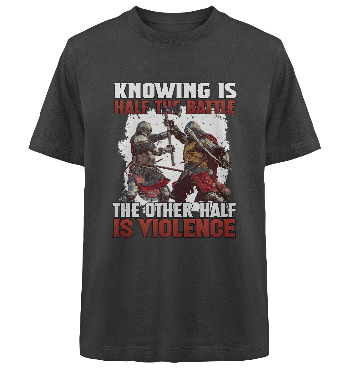 Knowing Is Half The Battle Buhurt Shirt 240g Oversize Bio Baumwolle Oversized T-Shirt