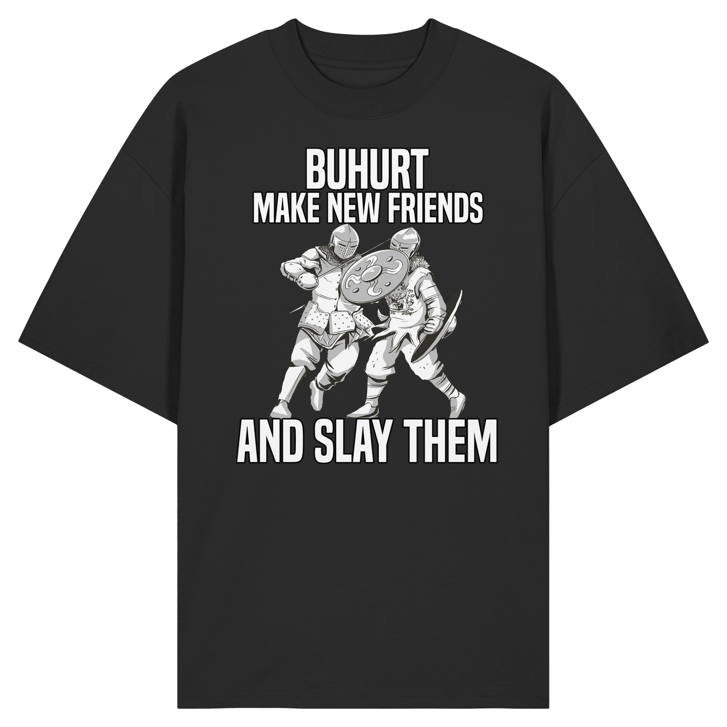 Buhurt Organic Oversize Shirt- Make New Friends