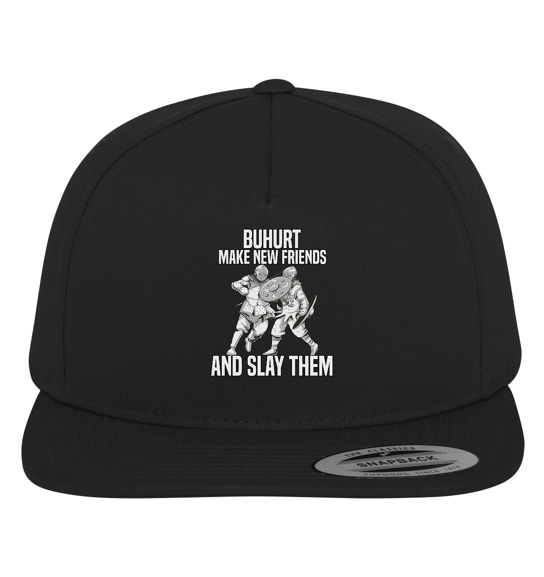 Buhurt Make New Friends and Slay Them | Premium Snapback Cap