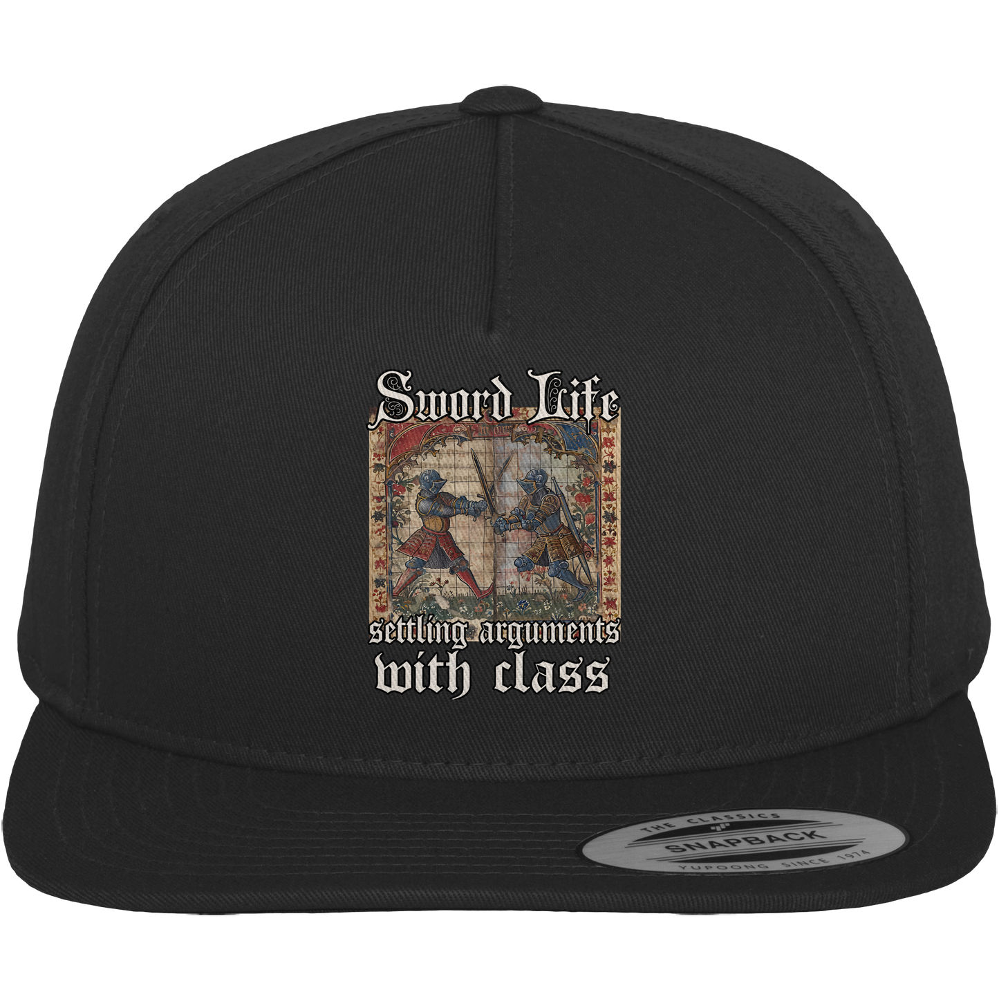 Sword Life | Settling Arguments with Class | Premium Snapback Cap