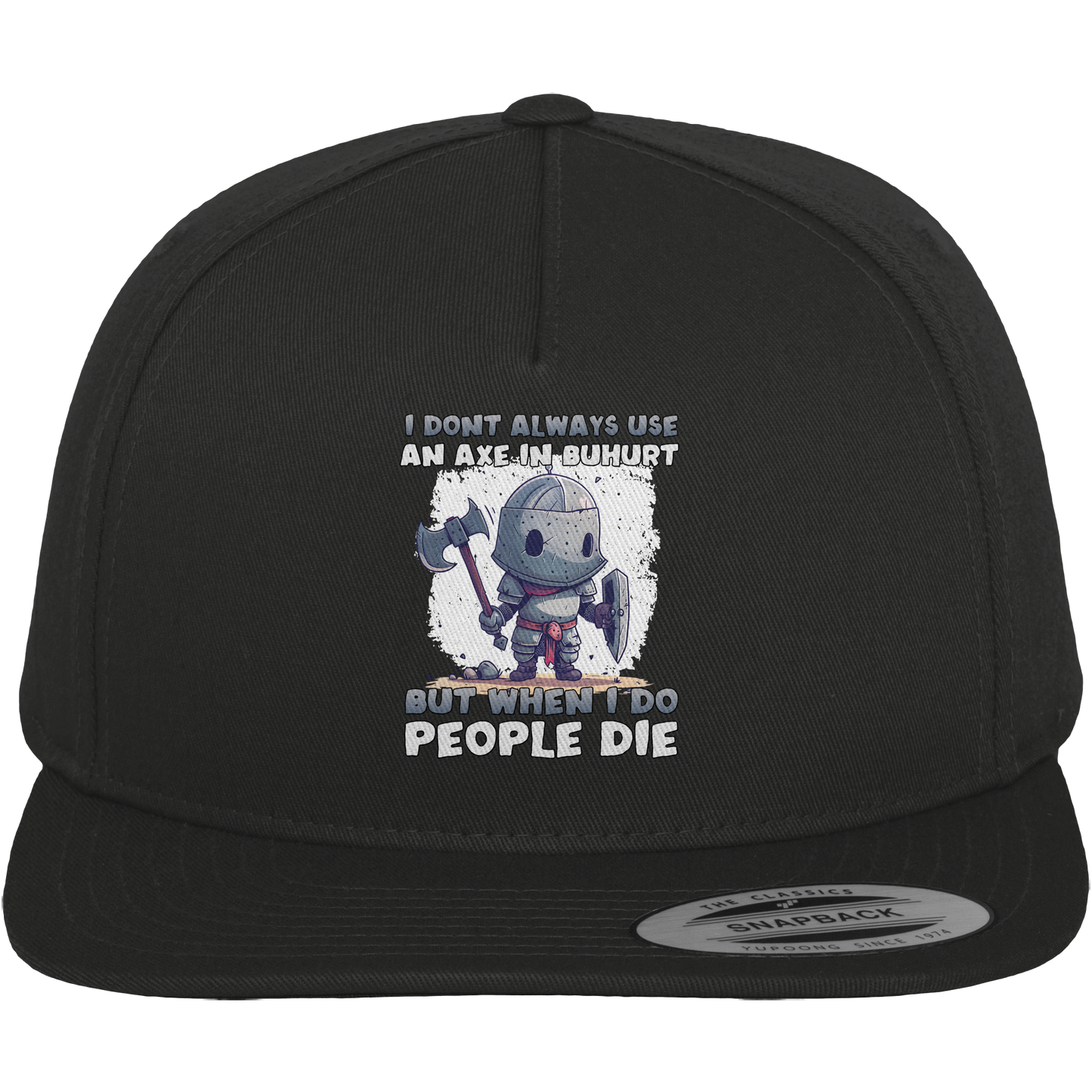 I Don’t Always Use an Axe – Chibi Ritter | Premium Snapback Cap