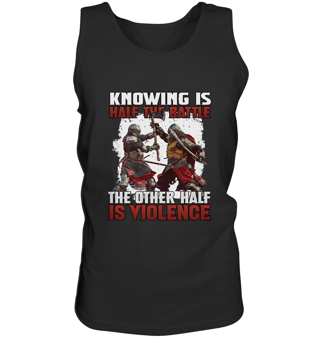 Knowing Is Half the Battle – The Other Half Is Violence – Herren Bio Tank Top