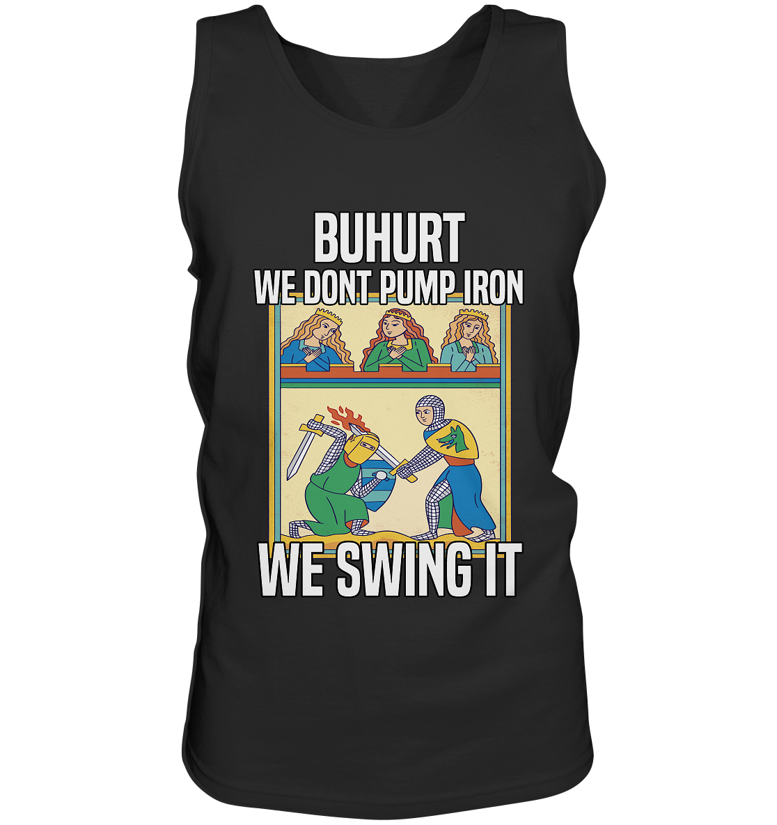 Buhurt – We don’t pump iron, we swing it – Medieval Court Edition – Herren Bio Tank Top