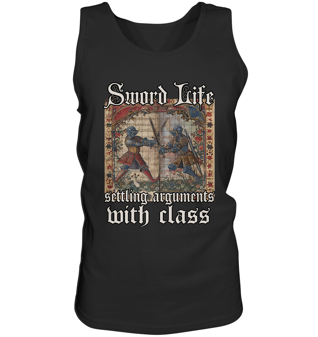 Sword Life – Settling Arguments with Class | Herren Bio Tank Top