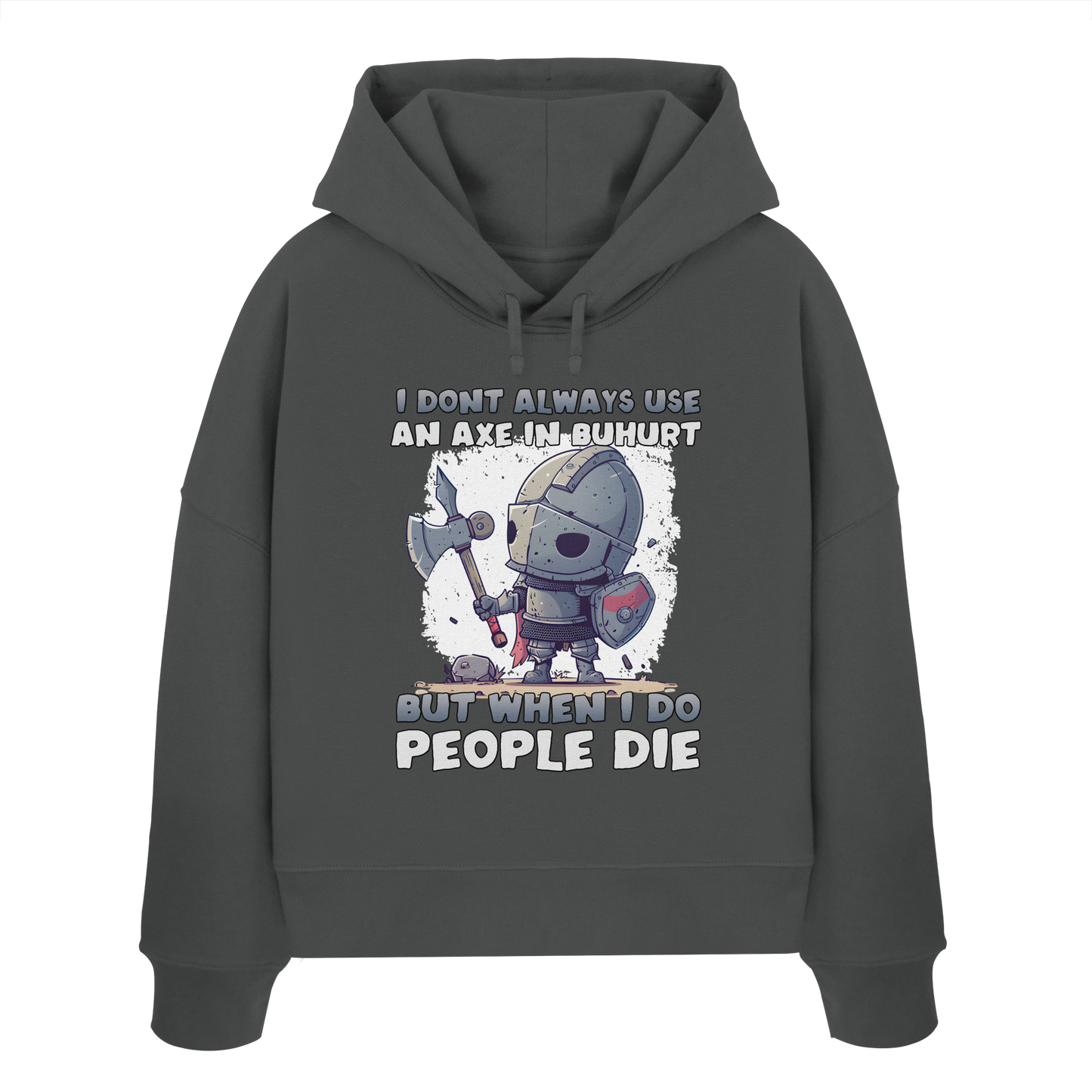 I don’t always use an axe in Buhurt |  Frauen Bio Boxcut Hoodie