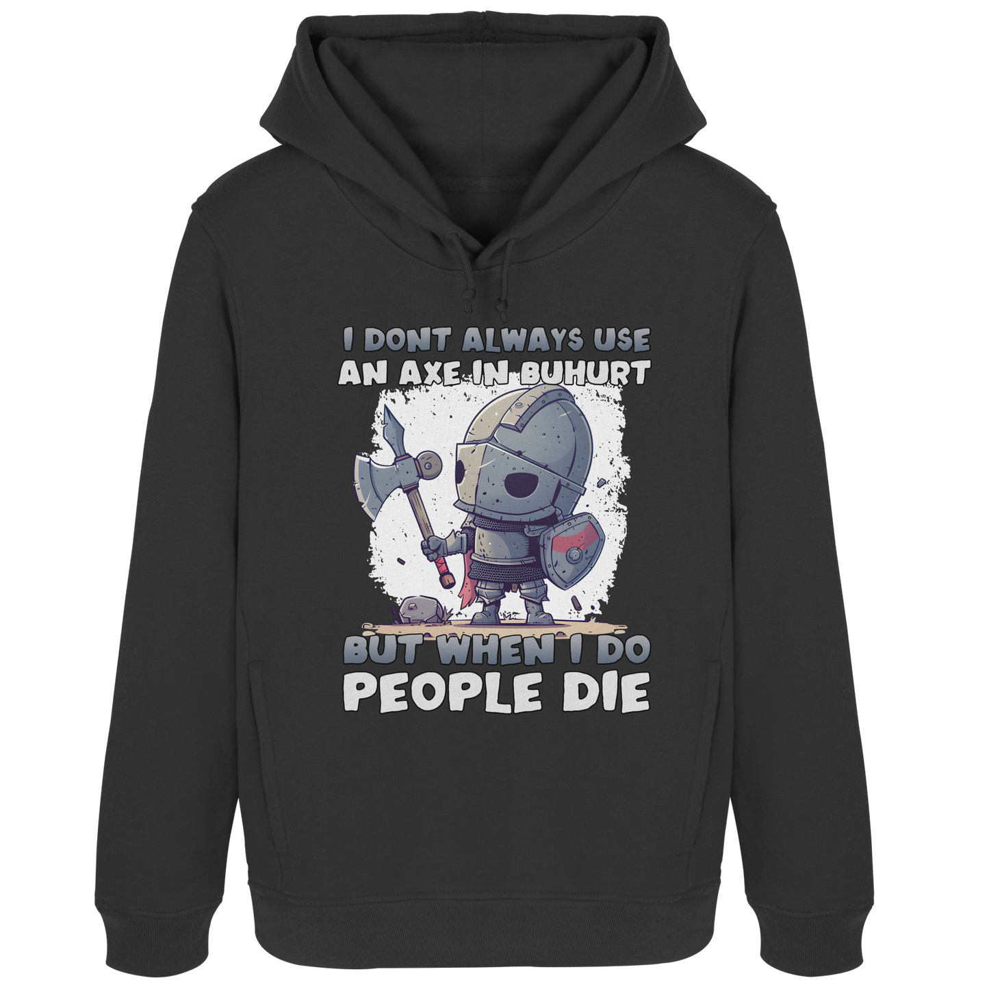 I Don’t Always Use an Axe – Chibi Variant – Buhurt Damen Hoodie