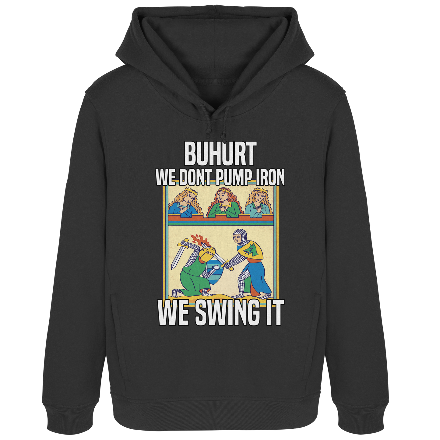 Buhurt – We Don’t Pump Iron We Swing It –  Bouhourt Damen Hoodie
