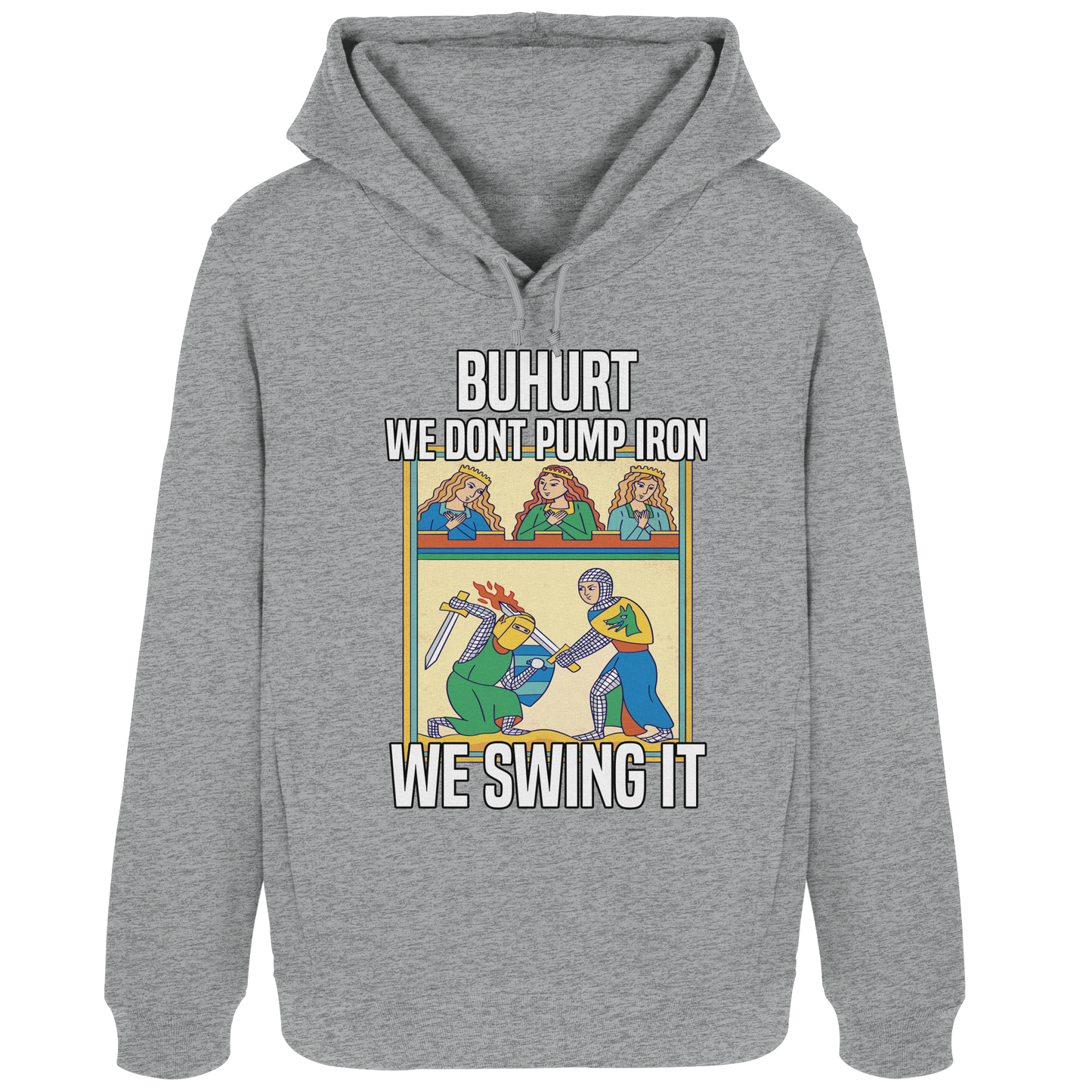 Buhurt – We Don’t Pump Iron We Swing It –  Bouhourt Damen Hoodie