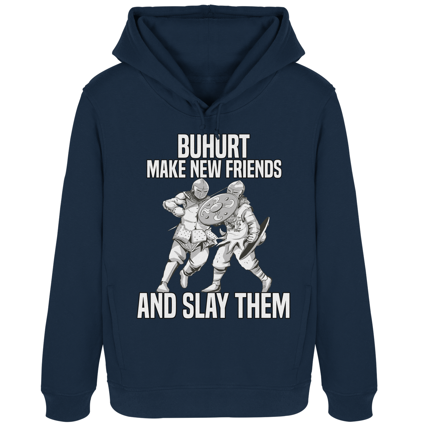 Make New Friends And Slay Them – Buhurt Damen Hoodie