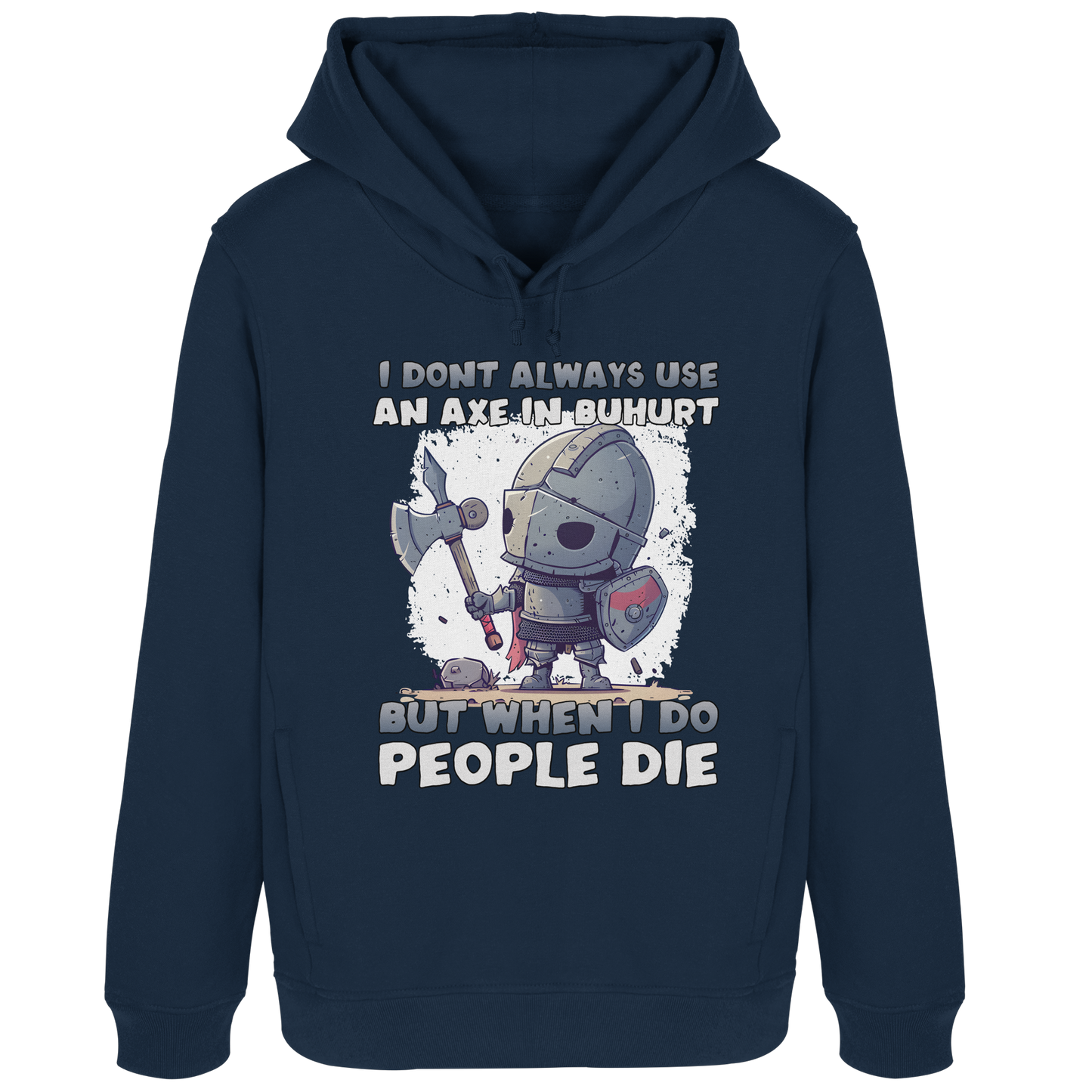 I Don’t Always Use an Axe – Chibi Variant – Buhurt Damen Hoodie